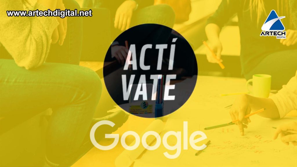 Google Actívate - Artech Digital 