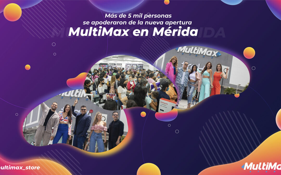 Más de 5 mil personas se apoderaron de la nueva apertura MultiMax en Mérida
