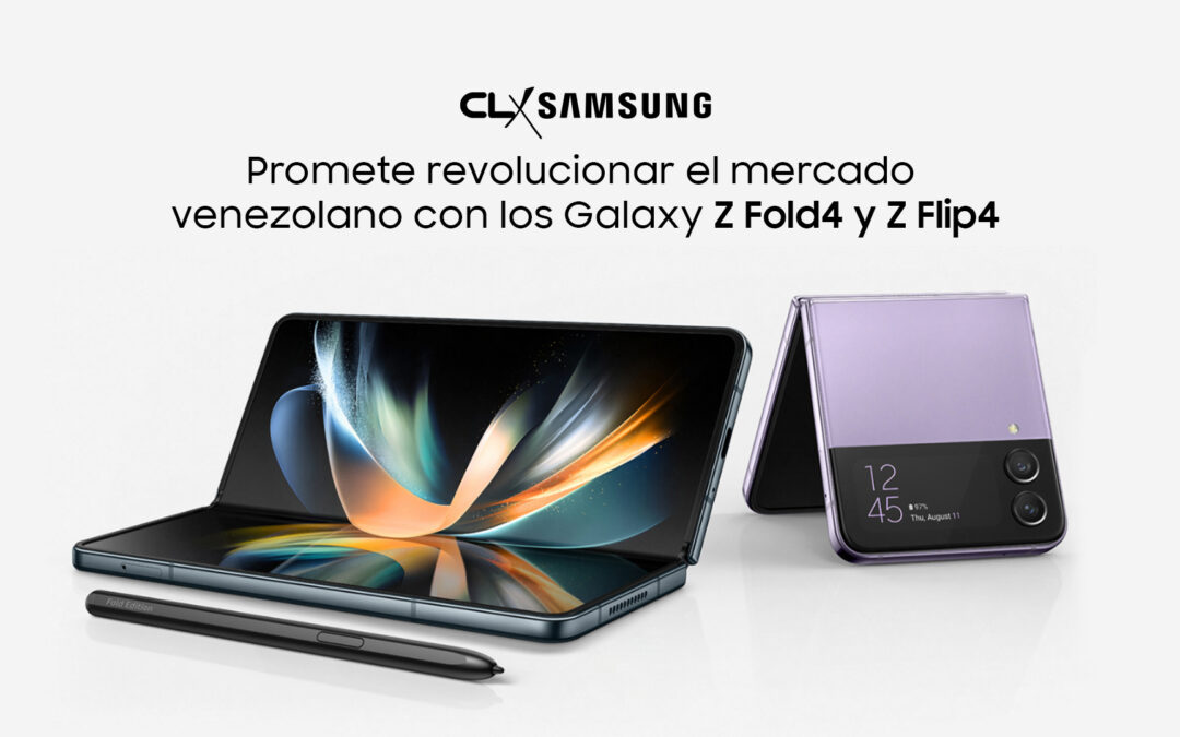 Galaxy Z Fold4 y Z Flip4 - Smartphones Plegables - Nasar Ramadan Dagga - Presidente de CLX - CEO de CLX Samsung