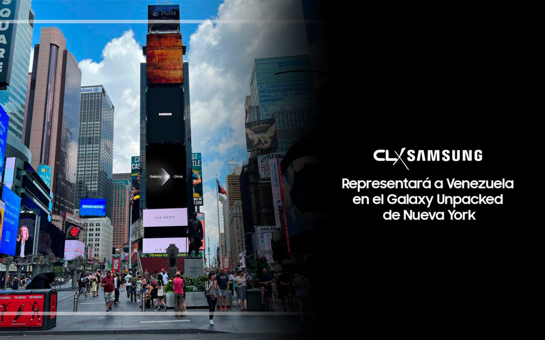 CLX Samsung representará a Venezuela en el Galaxy Unpacked de Nueva York