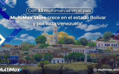 MultiMax Store crece en el estado Bolívar y por toda Venezuela