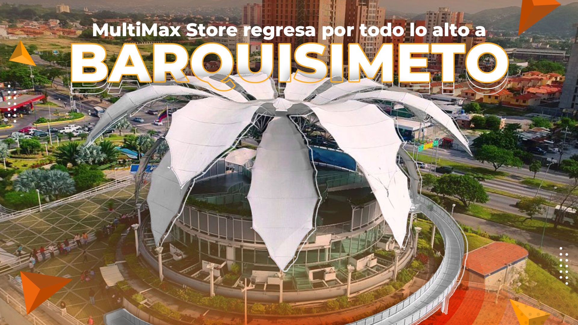 Multimax Store MultiMax Store regresa por todo lo alto a Barquisimeto