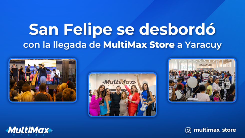 Multimax Se inauguró la tienda 37 de MultiMax Store en Yaracuy