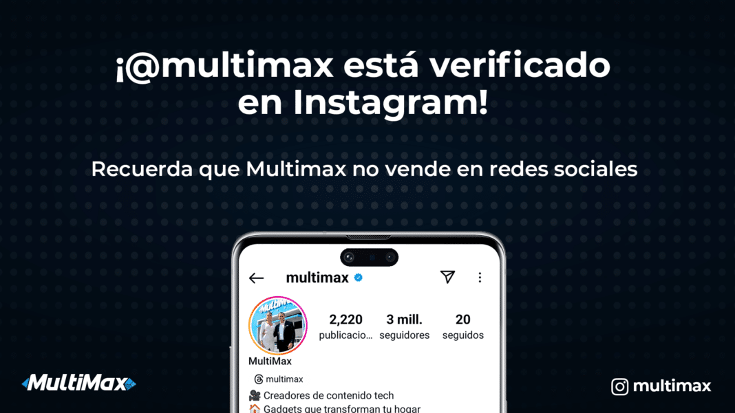 ¡@multimax está verificado en Instagram! Recuerda que Multimax no vende en redes sociales