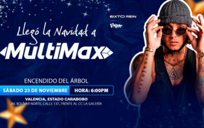 ¡Llegó la Navidad a Multimax! Encendido del árbol de navidad + concierto de Sixto Rein este 23 de noviembre en Valencia